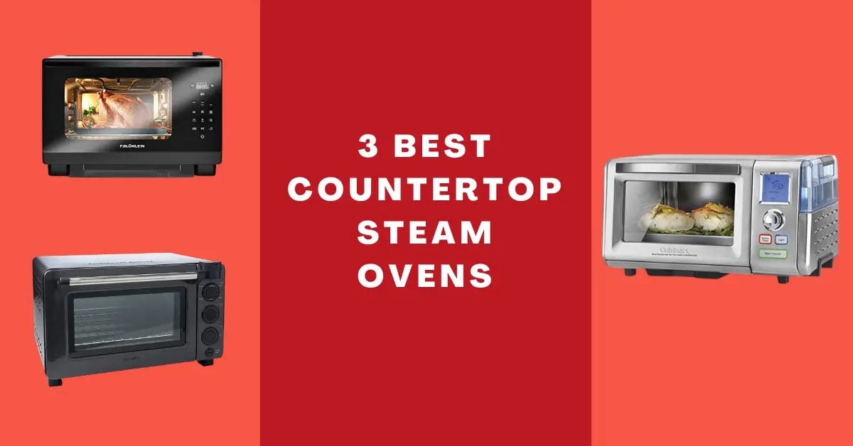 best countertop steam ovens