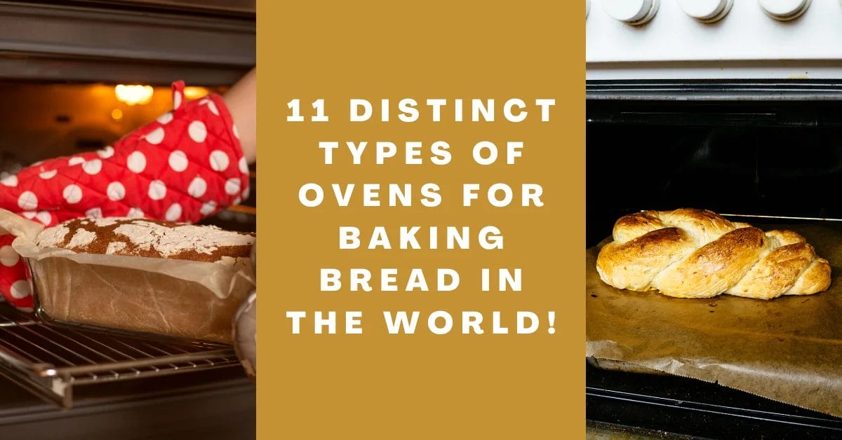 11 distinct types of oven for baking bread in the world!
