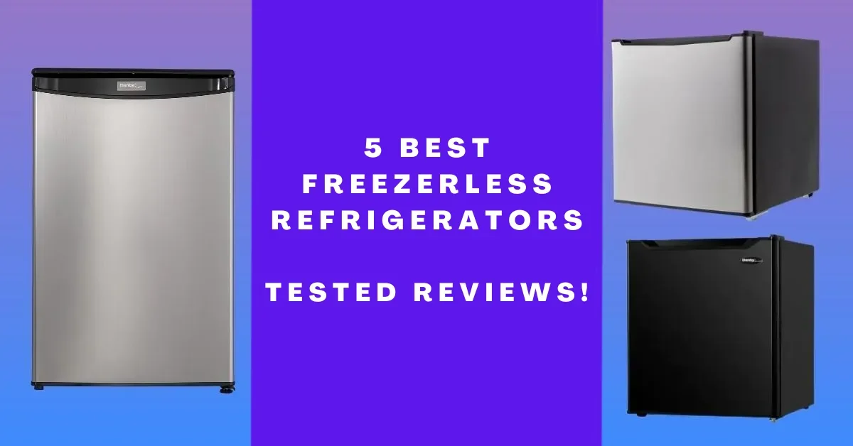 5 Best Freezerless Refrigerators in 2023 [Tested Reviews] Specially Fried