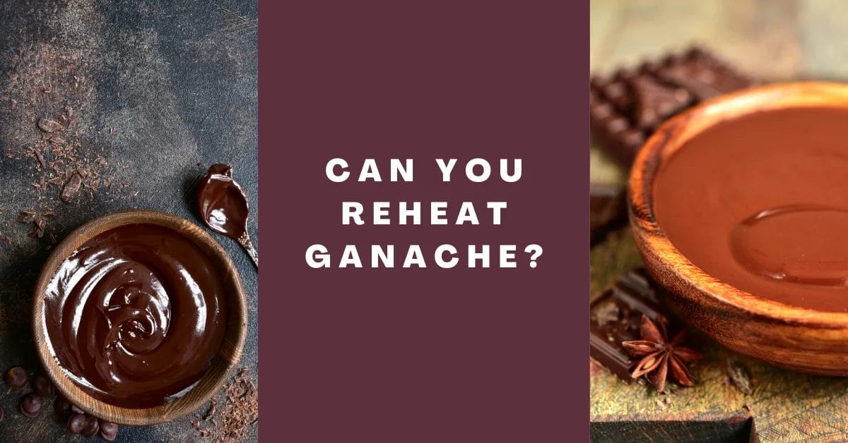 Can You Reheat Ganache