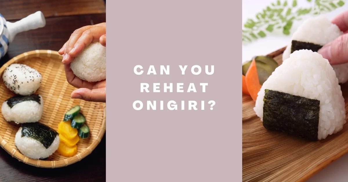 Can You Reheat Onigiri