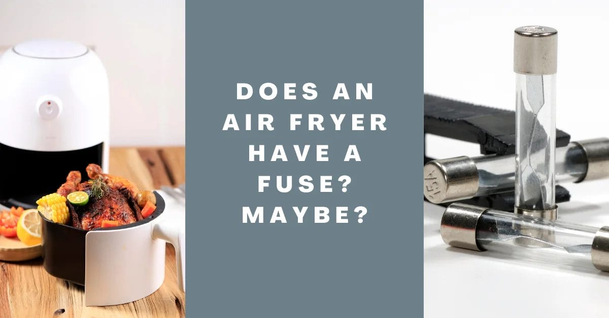 Does an Air Fryer have a Fuse_ – Maybe